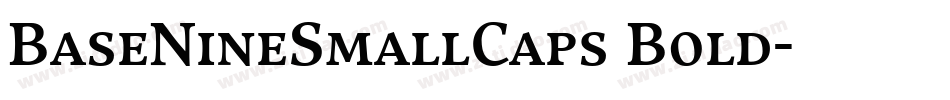 BaseNineSmallCaps Bold字体转换